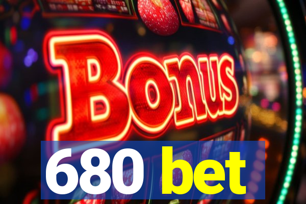 680 bet